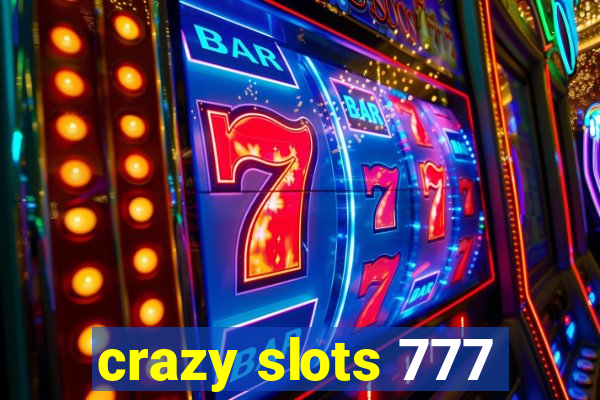 crazy slots 777